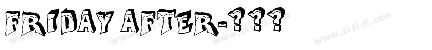 Friday After字体转换